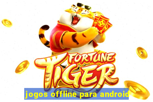 jogos offline para android